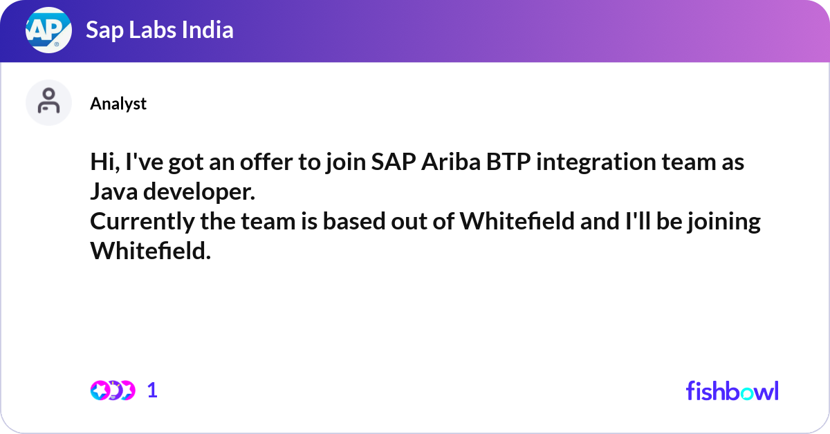 Hi, I've got an offer to join SAP Ariba BTP integr... | Fishbowl