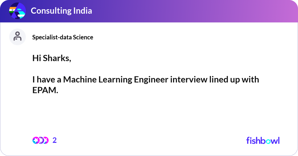 Hi Sharks, I have a Machine Learning Engineer int... | Fishbowl