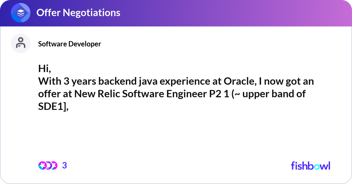 Hi, With 3 years backend java experience at Oracle... | Fishbowl