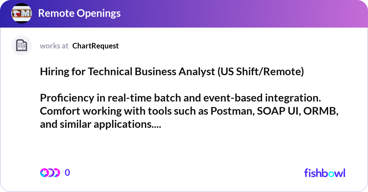 Shift Technical Advisor Hiring for Technical Business Analyst (US Shift/Re... | Fishbowl