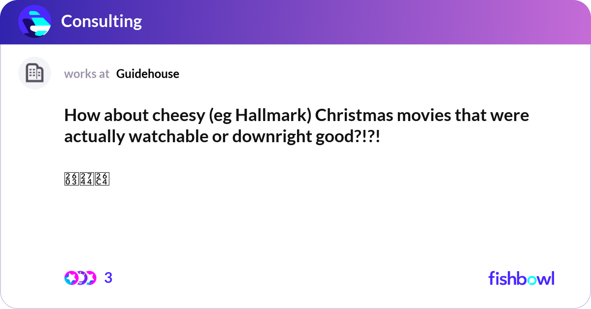 Hallmark Refresh How about cheesy (eg Hallmark) Christmas movies th... | Fishbowl