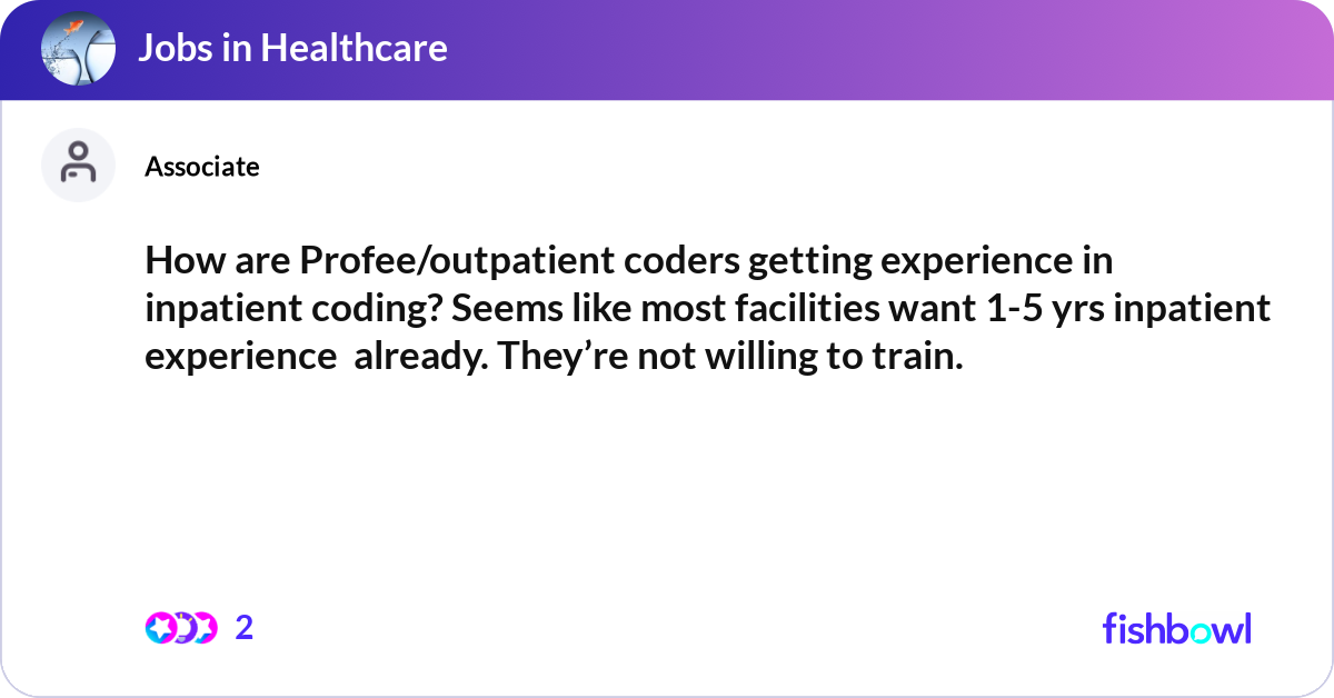Profee Coding Examples How are Profee/outpatient coders getting experienc... | Fishbowl