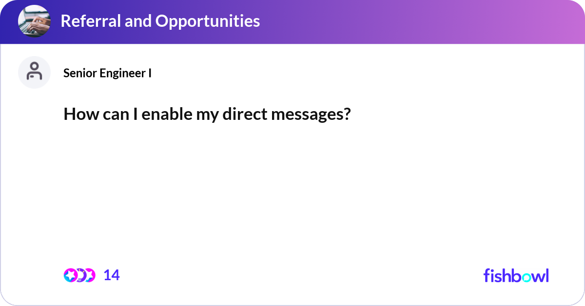 How can I enable my direct messages? | Fishbowl