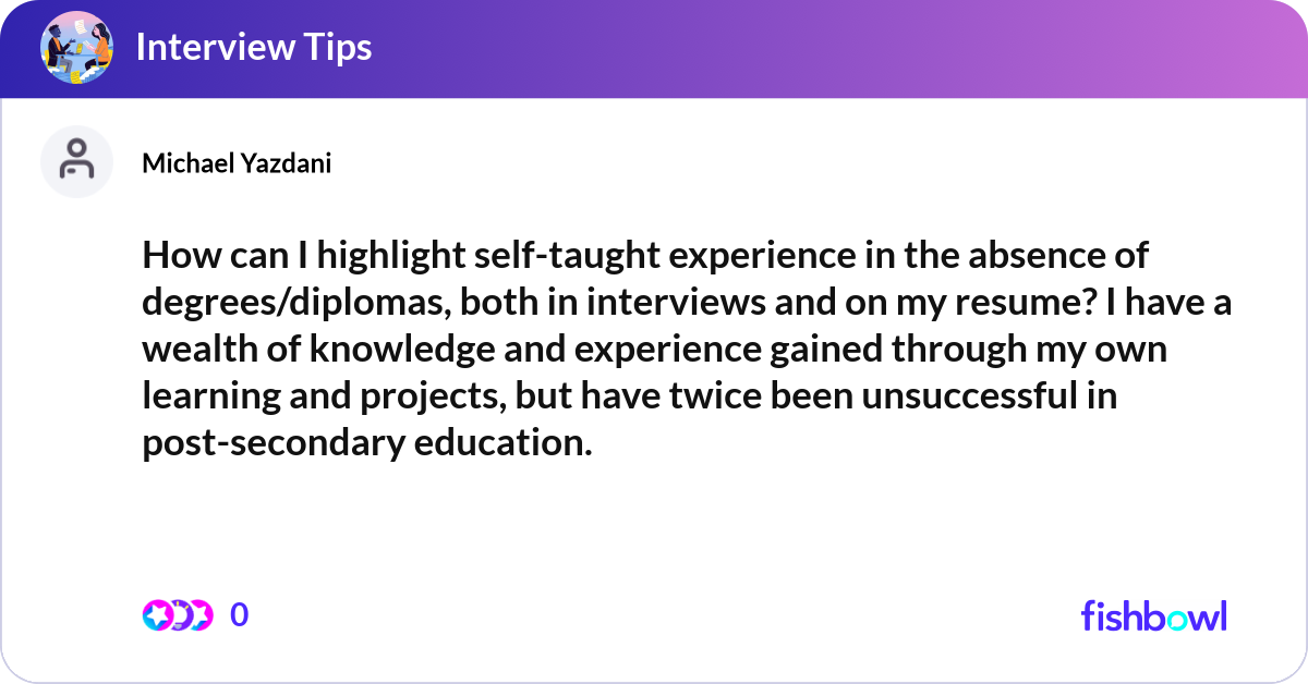 Self Highlights How can I highlight self-taught experience in the ... | Fishbowl