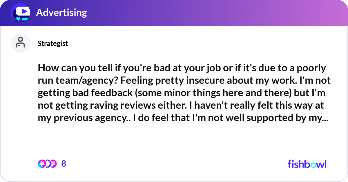 How can you tell if you're bad at your job or if i... | Fishbowl