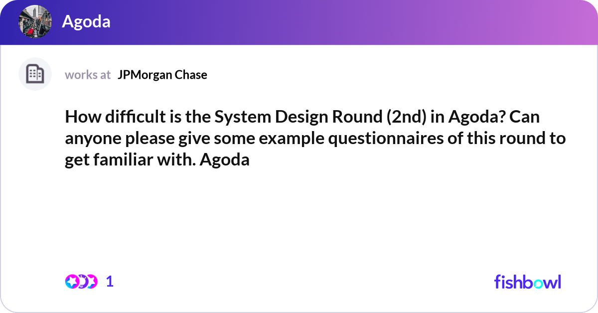 How difficult is the System Design Round (2nd) in ... | Fishbowl