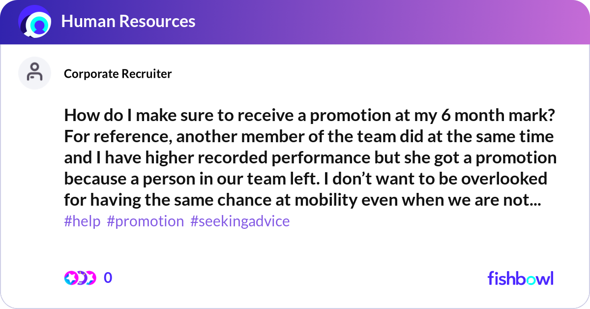 Receiving Promotion How do I make sure to receive a promotion at my 6 ... | Fishbowl