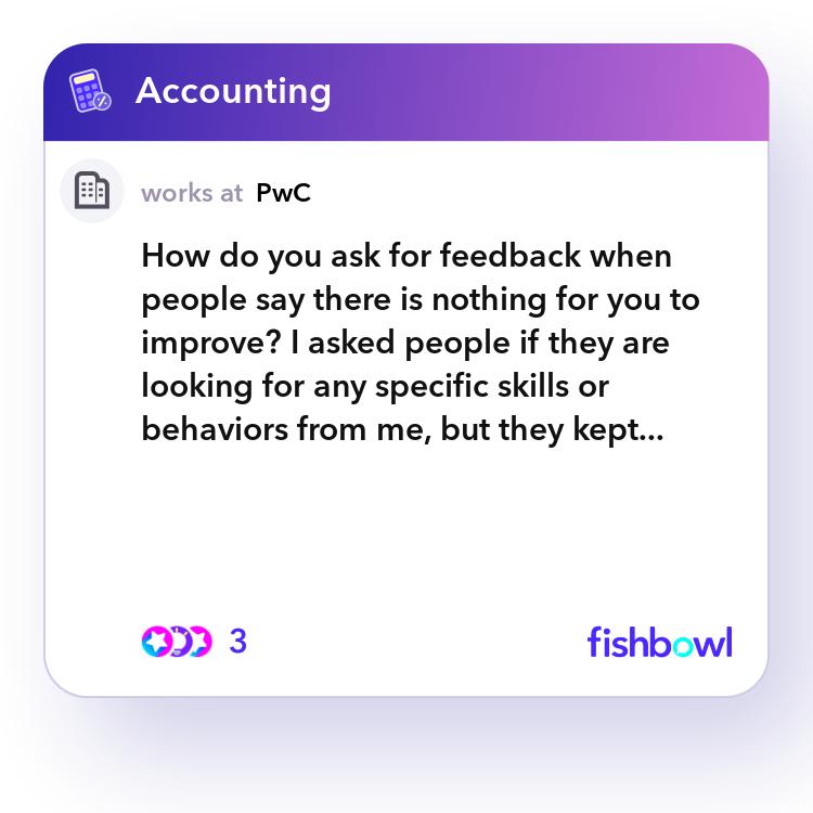 How Do You Ask For Feedback When People Say There Is Nothing For You To Improve I Asked People 