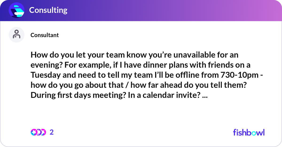 How do you let your team know you’re unavailable f... | Fishbowl