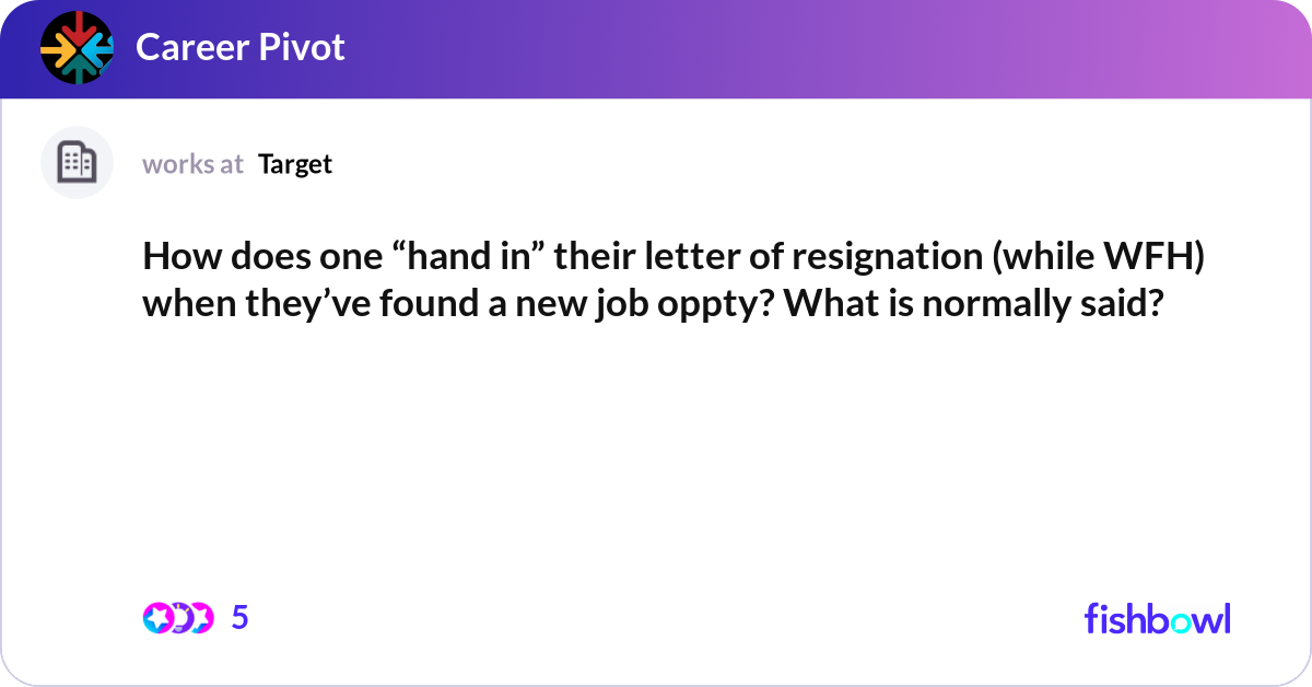 How does one “hand in” their letter of resignation... | Fishbowl