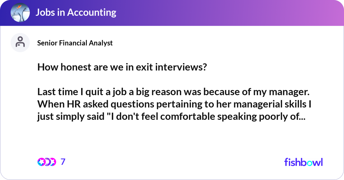 How honest are we in exit interviews? Last time I... | Fishbowl