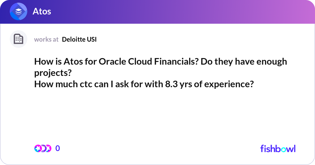 How is Atos for Oracle Cloud Financials? Do they h... | Fishbowl