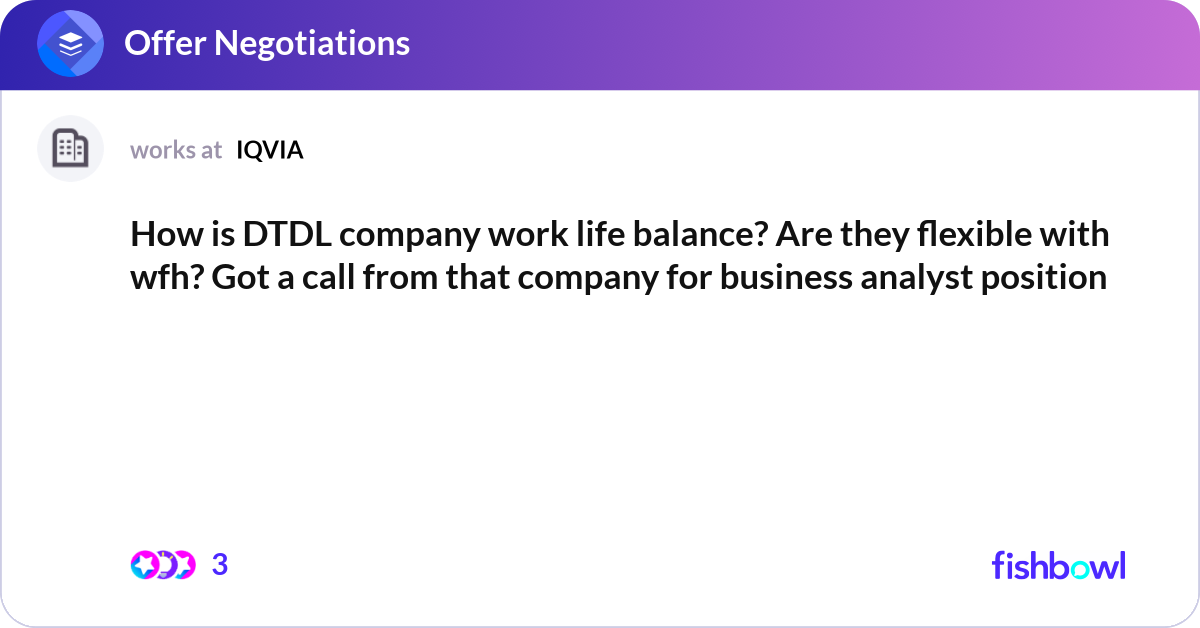 How is DTDL company work life balance? Are they fl... | Fishbowl