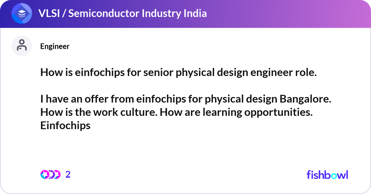 How is einfochips for senior physical design engin... | Fishbowl