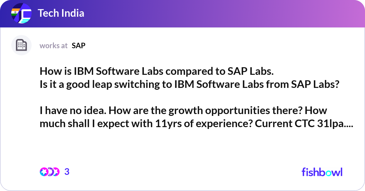 How is IBM Software Labs compared to SAP Labs. Is... | Fishbowl