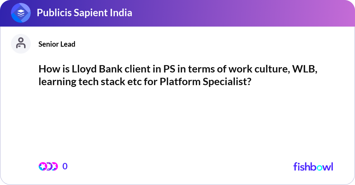 How is Lloyd Bank client in PS in terms of work cu... | Fishbowl