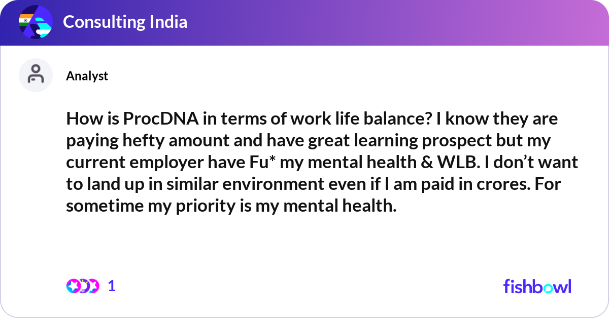 How is ProcDNA in terms of work life balance? I kn... | Fishbowl