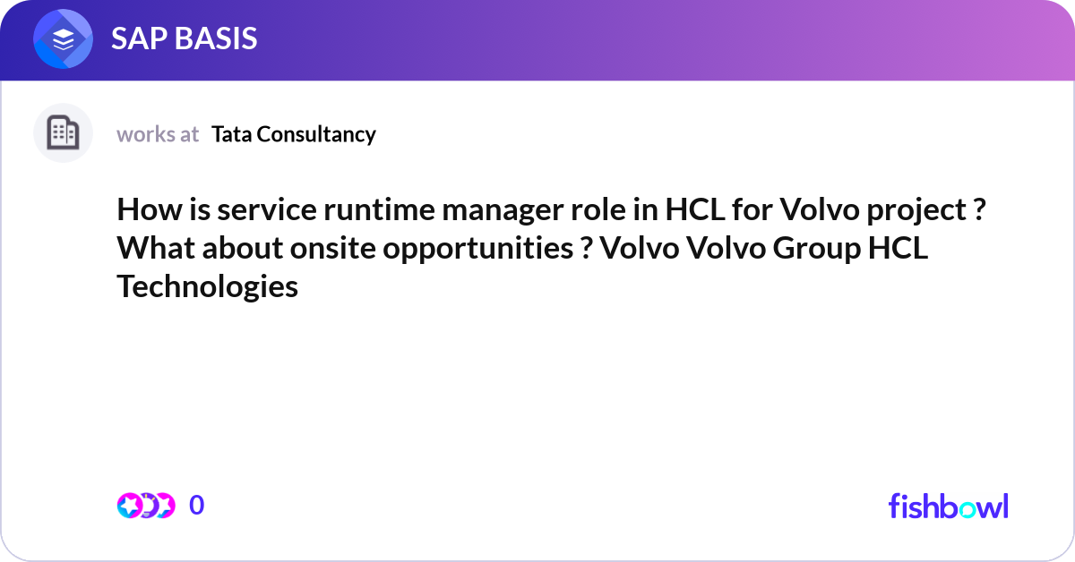 Hcl Manager How is service runtime manager role in HCL for Vol... | Fishbowl