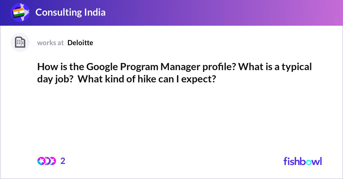 Google Program Management How is the Google Program Manager profile? What is... | Fishbowl