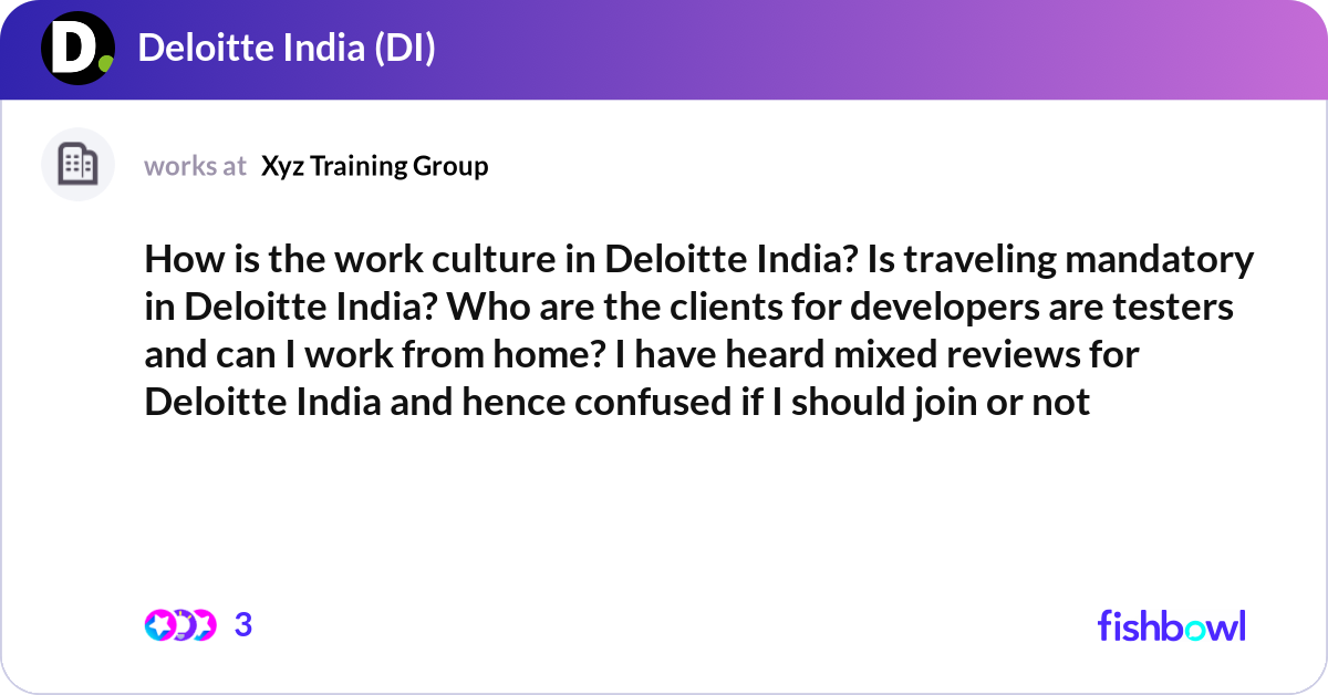 How is the work culture in Deloitte India? Is trav... | Fishbowl