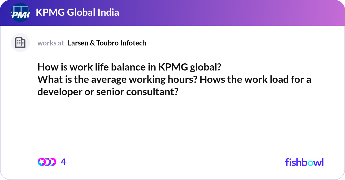 How is work life balance in KPMG global? What is t... | Fishbowl