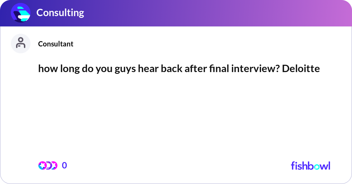 how long do you guys hear back after final intervi... | Fishbowl