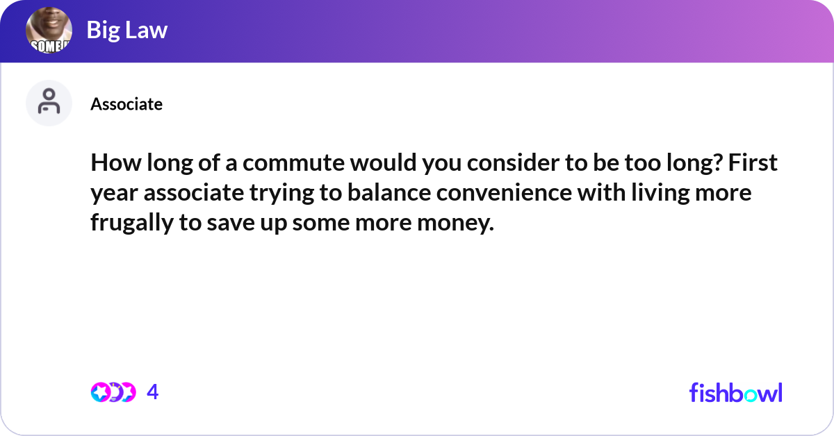 How long of a commute would you consider to be too... | Fishbowl