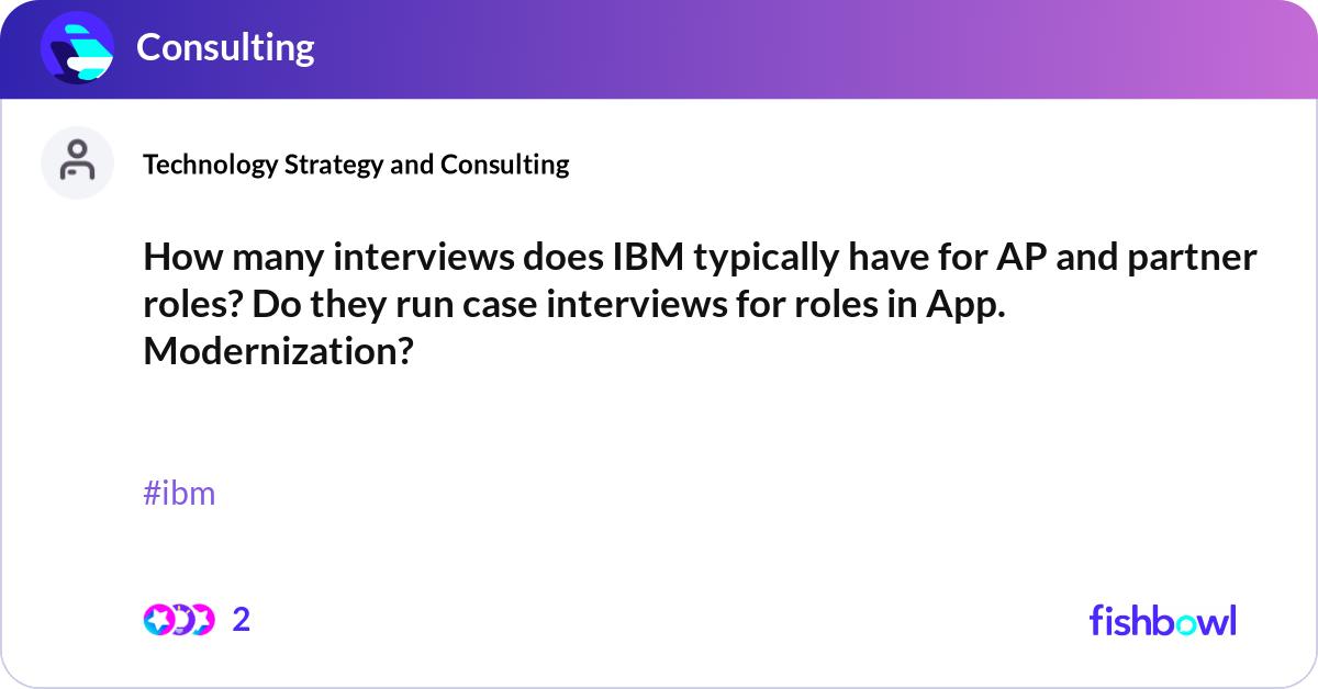 How many interviews does IBM typically have for AP... | Fishbowl