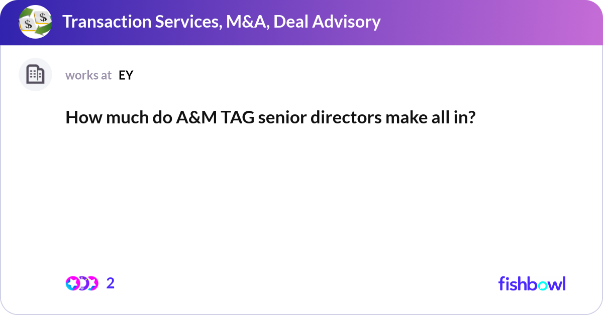 How much do A&M TAG senior directors make all in? | Fishbowl