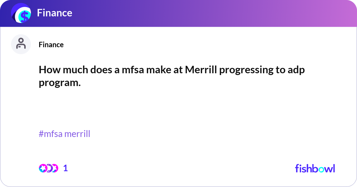 How much does a mfsa make at Merrill progressing t... | Fishbowl