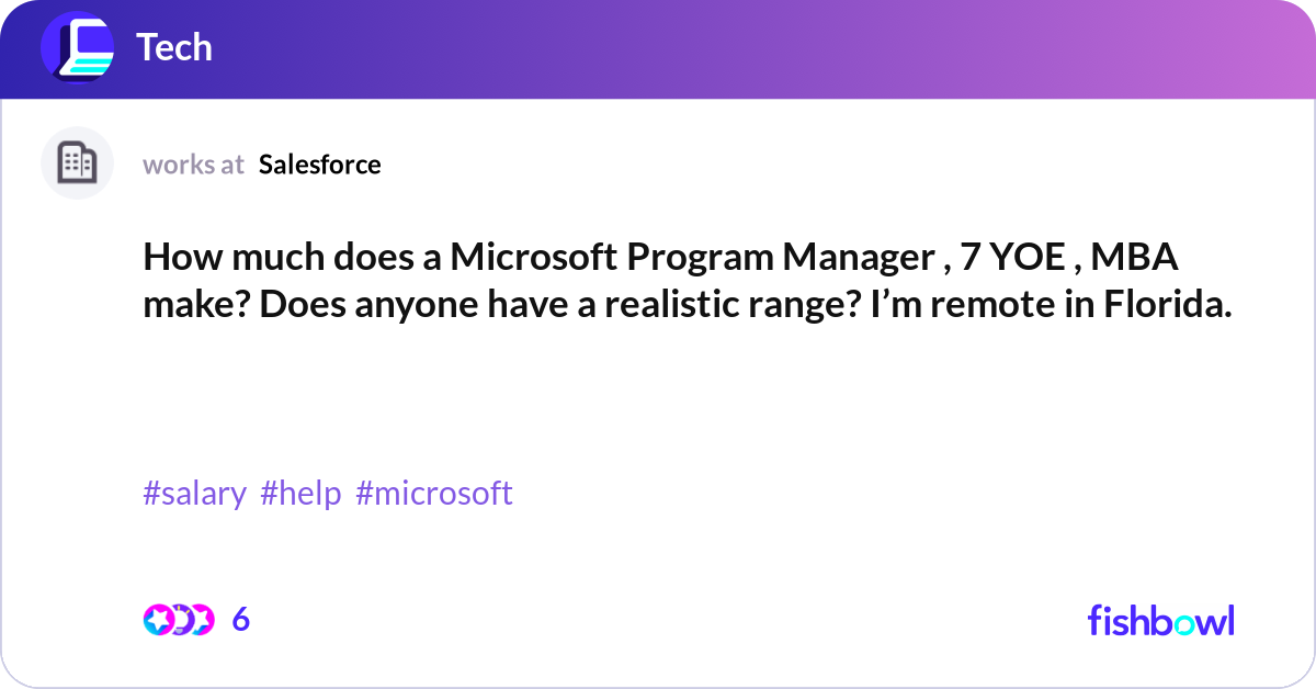 How much does a Microsoft Program Manager , 7 YOE ... | Fishbowl