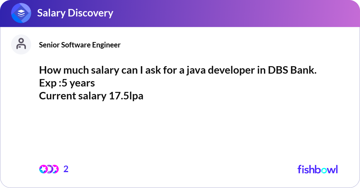 How much salary can I ask for a java developer in ... | Fishbowl