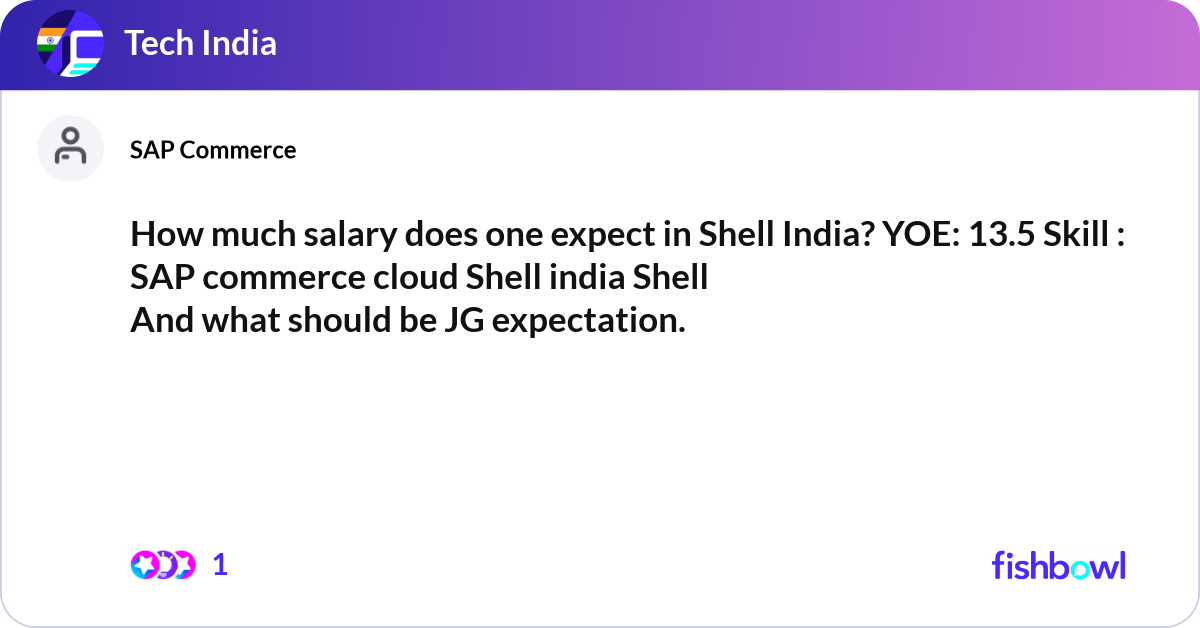 Shell Pay Rate How much salary does one expect in Shell India? YO... | Fishbowl