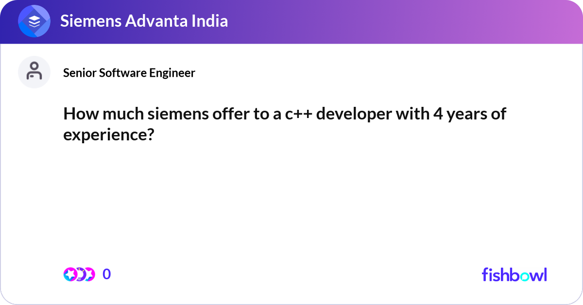 How much siemens offer to a c++ developer with 4 y... | Fishbowl