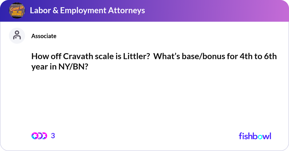 How off Cravath scale is Littler? What’s base/bon... | Fishbowl
