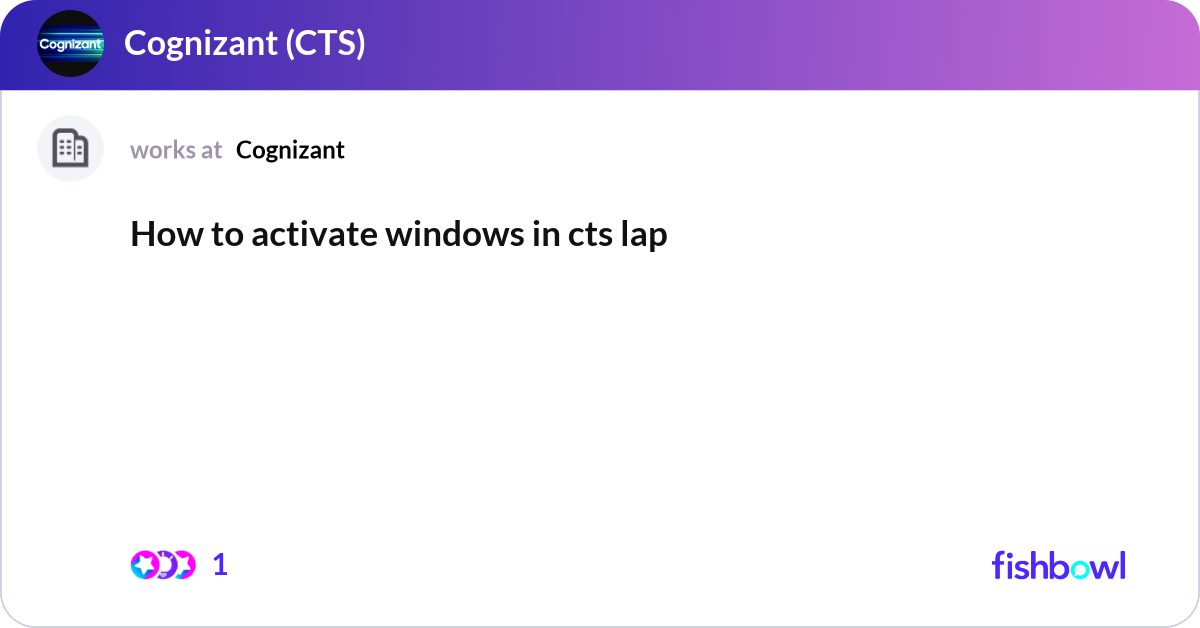 How to activate windows in cts lap | Fishbowl