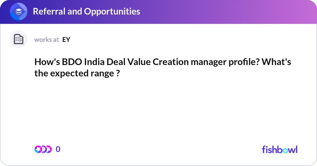 How's BDO India Deal Value Creation manager profil... | Fishbowl