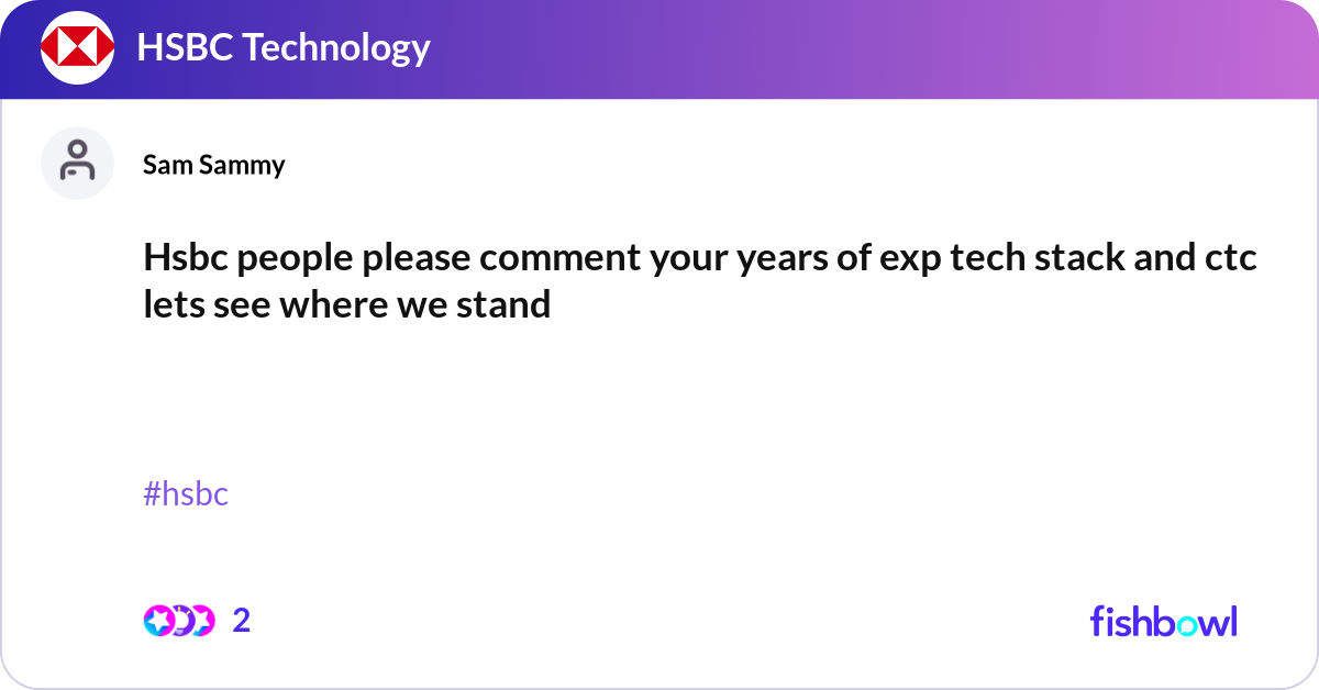 Hsbc people please comment your years of exp tech ... | Fishbowl