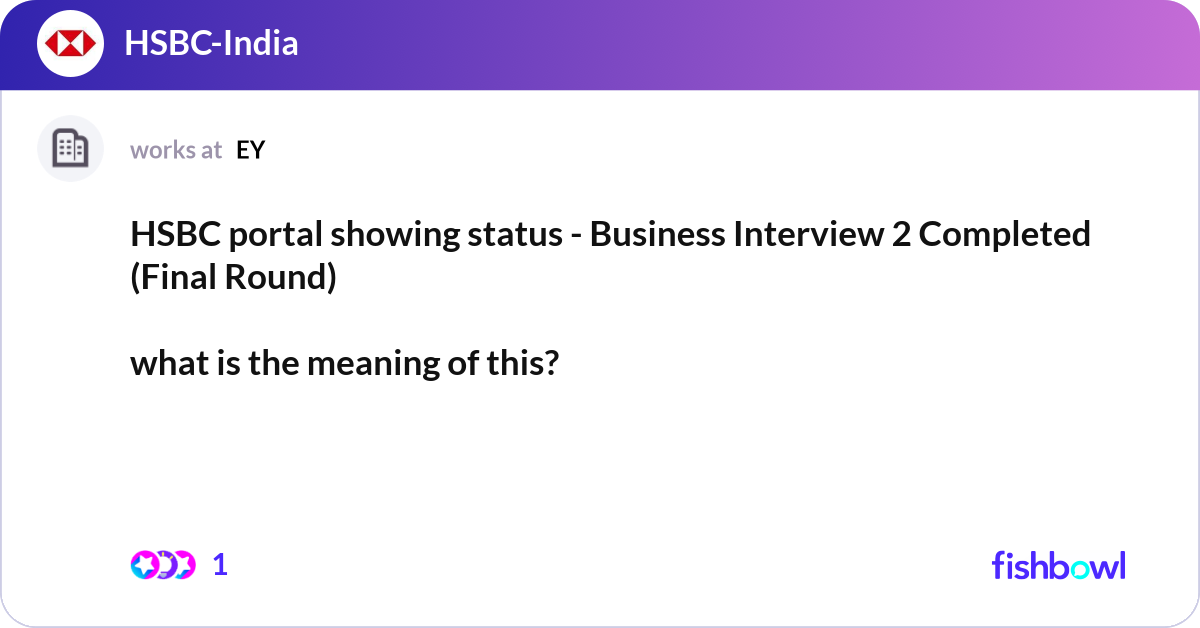 HSBC portal showing status - Business Interview 2 ... | Fishbowl