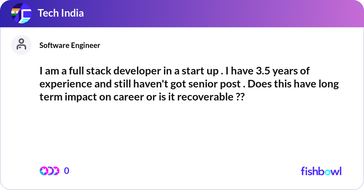 I am a full stack developer in a start up . I have... | Fishbowl