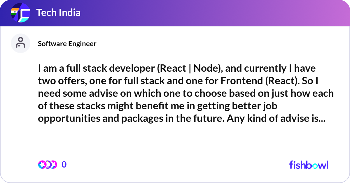 I am a full stack developer (React | Node), and cu... | Fishbowl