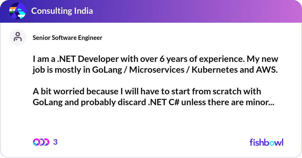 I am a .NET Developer with over 6 years of experie... | Fishbowl