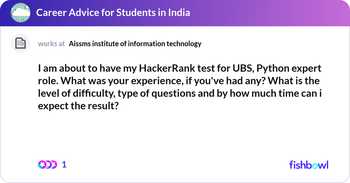 I am about to have my HackerRank test for UBS, Pyt... | Fishbowl