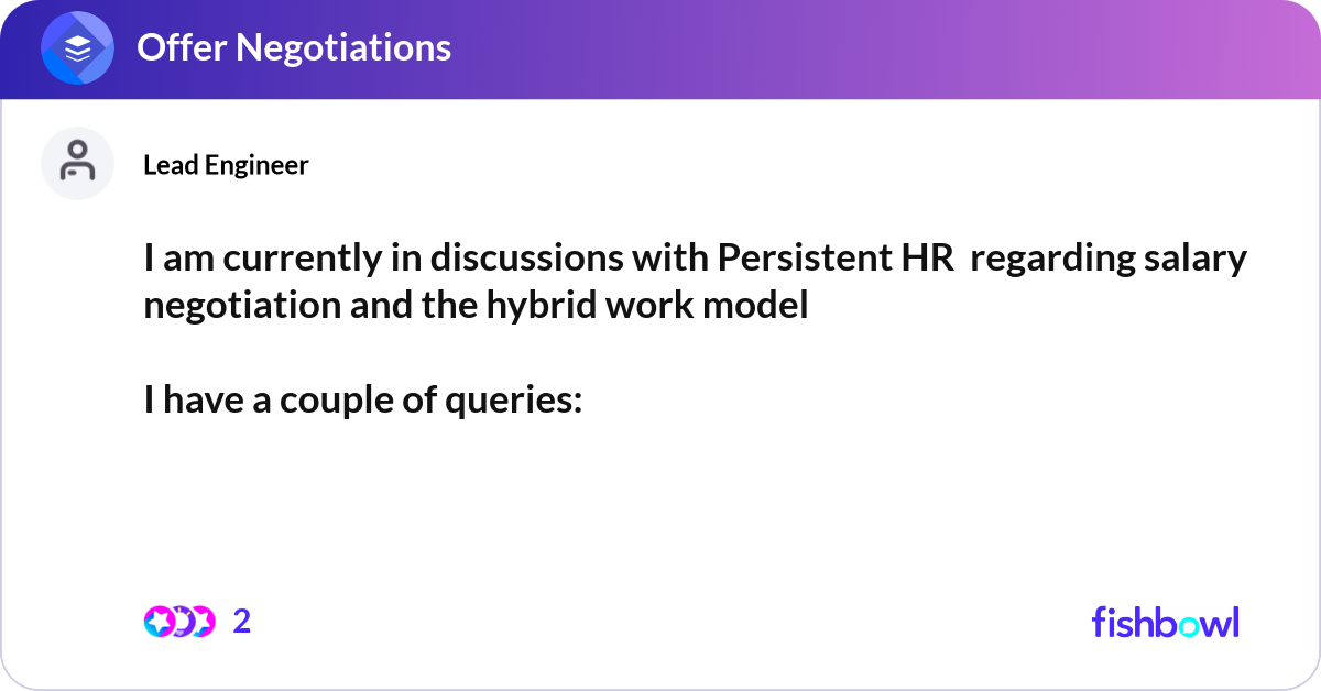 I am currently in discussions with Persistent HR ... | Fishbowl