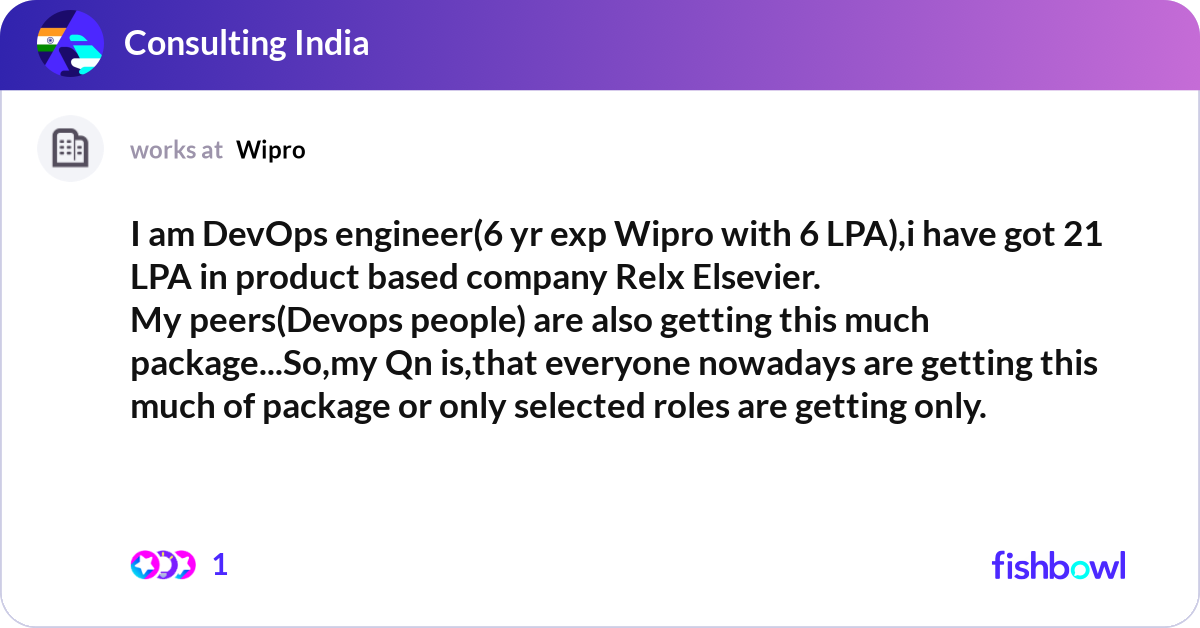 I am DevOps engineer(6 yr exp Wipro with 6 LPA),i ... | Fishbowl