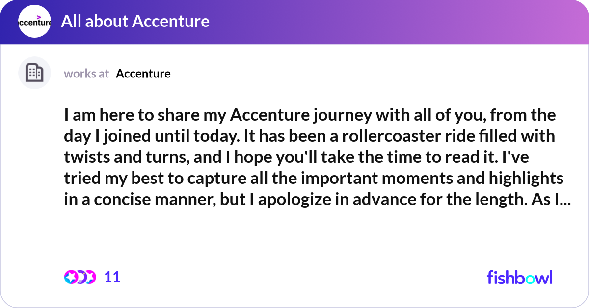 I am here to share my Accenture journey with all o... | Fishbowl