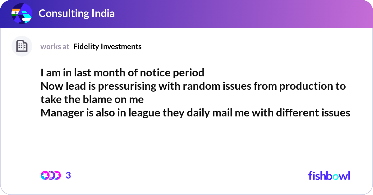 Random Notice I am in last month of notice period Now lead is p... | Fishbowl