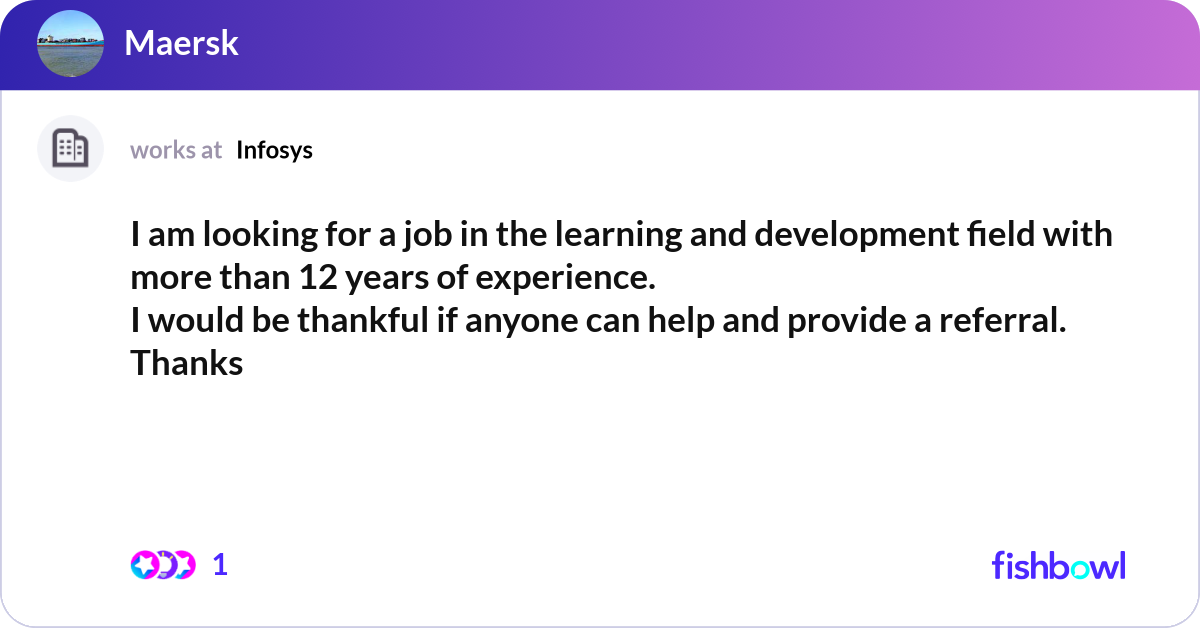 I am looking for a job in the learning and develop... | Fishbowl