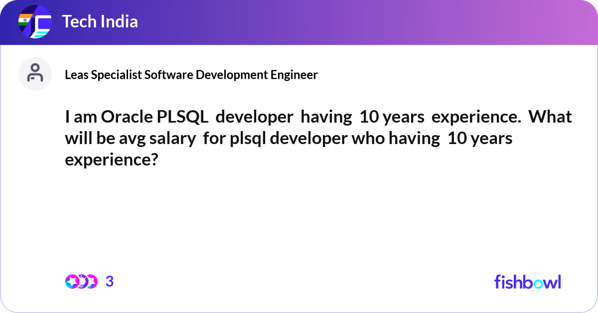 I am Oracle PLSQL developer having 10 years ex... | Fishbowl