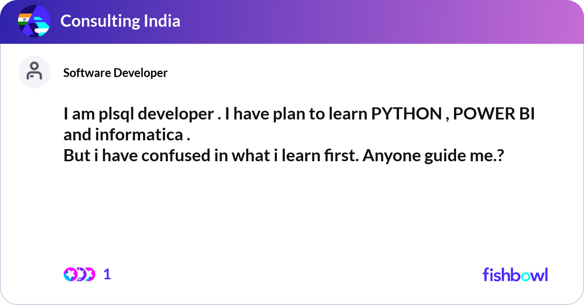 I am plsql developer . I have plan to learn PYTHON... | Fishbowl